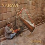 Yaravi - Chaski (LP, Gat)