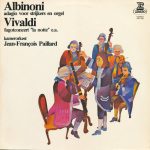 Tomaso Albinoni - Antonio Vivaldi, Orchestre De Chambre Jean-François Paillard, Jean-François Paillard - Adagio Voor Strijkers En Orgel / Fagotconcert "La Notte" (LP, Comp)
