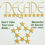 Decade (3) - Don't Take Your Love Away (12")