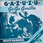 Gazuzu - Go Go Gorilla (12")