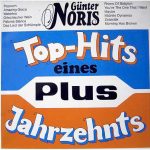 Günter Noris - Top-Hits Eines Plus Jahrzehnts (LP)