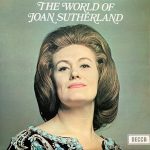 Joan Sutherland - The World Of Joan Sutherland (LP, Comp)