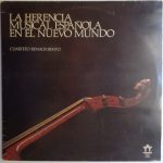 Cuarteto Renacimiento - La Herencia Musical Española En El Nuevo Mundo (2xLP, Album, Gat)