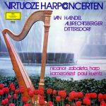 Georg Friedrich Händel, Johann Georg Albrechtsberger, Carl Ditters Von Dittersdorf - Nicanor Zabaleta, Orchestre De Chambre Paul Kuentz - Virtuoze Harpconcerten (LP)