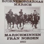 Helsingfors Garnisonsmusikkår - Björneborgarnas Marsch Marschminnen Från Norden (LP, Album)