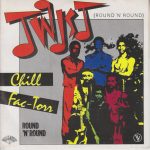 Chill Fac-Torr - Twist (Round 'N' Round) (7", Single)