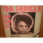 Tina Fabrique - Alive With Love (A Love Letter) (12")