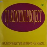 T.J. Kontini Project - Heaven Must Be Missing An Angel (12")