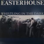 Easterhouse - Whistling In The Dark (12", Single)