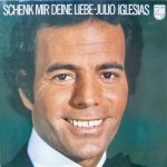 Julio Iglesias - Schenk Mir Deine Liebe (LP, Album)