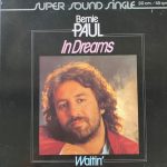 Bernie Paul - In Dreams / Waitin' (12", Single)
