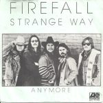 Firefall - Strange Way (7")