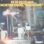 Mortier Organ 'Madeleine' - De 28 Beste Van Mortier Orgel "Madeleine" (LP)