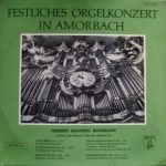 Georg Böhm, Dieterich Buxtehude, Nikolaus Bruhns, Johann Sebastian Bach, Johann Peter Kellner, Herbert Hoffmann - Festliches Orgelkonzert In Amorbach (LP)