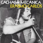Erasmo Carlos - Cachaça Mecânica (7", Single)