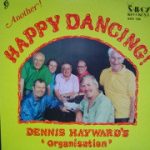 Dennis Hayward's Organisation - Another! Happy Dancing! (LP, Album)