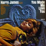 Harry James And His Orchestra - You Made Me Love You (LP, Mono)