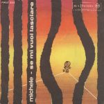 Michele (6) - Se Mi Vuoi Lasciare (7", Mono)