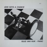 Ruud Van Huik - Give Keys A Chance (LP)