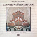 Jan van Westenbrugge - Orgelrecital In De Martinikerk Te Bolsward (LP, Album)