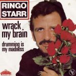 Ringo Starr - Wrack My Brain (7", Single)
