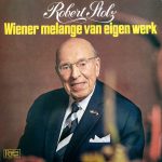 Robert Stolz - Wiener Melange Van Eigen Werk (LP, Comp)