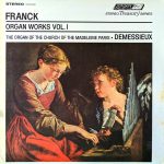 Franck* · Demessieux* - Organ Works Vol. I (LP, Comp, RE)