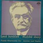 Leoš Janáček, Prague Philharmonic Chorus sbormistr Josef Veselka - Mužské Sbory  (2xLP, Album)