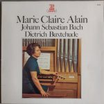 Marie-Claire Alain - Johann Sebastian Bach / Dieterich Buxtehude - Johann Sebastian Bach - Dietrich Buxtehude (LP, Album)