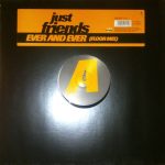 Just Friends - Ever And Ever (Floor Mix) (12", S/Sided)