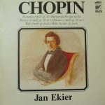 Frédéric Chopin - Jan Ekier - Fantazja F-Moll Op. 49 ★ Barkarola Fis-Dur Op. 60 ★ Polonez Cis-Moll Op. 26 Nr 1 ★ Polonez Es-Moll Op. 26 Nr 2 ★ Walc F-Moll Op. Posth. ★ Walc As-Dur Op. Posth. (LP)