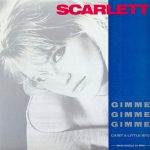 Scarlett (9) - Gimme Gimme Gimme (Just A Little Bit) (12", Maxi)