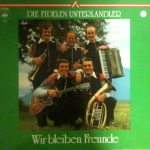 Die Fidelen Unterlandler - Wir Bleiben Freunde (LP, Album)