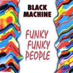 Black Machine - Funky Funky People (CD, Maxi)