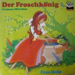 Gebrüder Grimm - Grimms Märchen: Der Froschkönig / Frau Holle (LP)