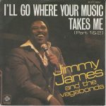 Jimmy James & The Vagabonds - I'll Go Where Your Music Takes Me (7", Single)