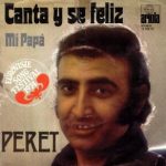 Peret - Canta Y Se Feliz / Mi Papá (7", Single)