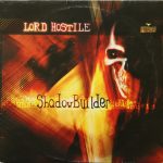 Lord Hostile - Shadowbuilder (12")
