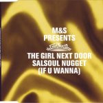 M&S Presents The Girl Next Door - Salsoul Nugget (If U Wanna) (CD, Maxi, Enh)