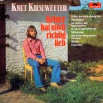 Knut Kiesewetter - Keiner Hat Mich Richtig Lieb (LP, Album)