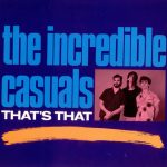 The Incredible Casuals - That's That (LP, Album)