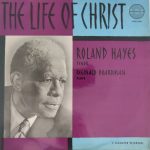 Roland Hayes / Reginald Boardman - The Life Of Christ (LP)