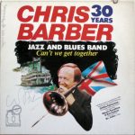 The Chris Barber Jazz And Blues Band - Can't We Get Together (2xLP, Album)