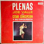 Joe Valle Con Cesar Concepcion Y Su Orquesta - Plenas (LP, Album)