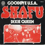 Snafu (6) - Goodbye U.S.A. / Dixie Queen (7")