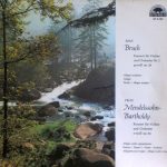 Max Bruch, Felix Mendelssohn-Bartholdy - Konzert Für Violine Und Orchester Nr. 1 G-Moll Op. 26 / Konzert Für Violine Und Orchester E-Moll Op. 64 (LP)