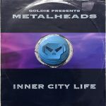 Goldie Presents Metalheads - Inner City Life (Remixes) (12")