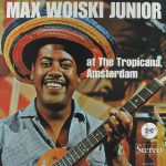 Max Woiski Jr. - Max Woiski Junior At The Tropicana, Amsterdam (LP)