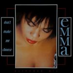 Emma (3) - Don't Make Me Choose (12")