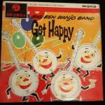 The Big Ben Banjo Band - Get Happy (LP, Mono)